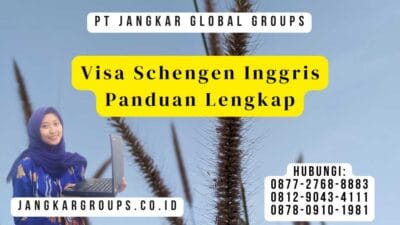 Visa Schengen Inggris Panduan Lengkap