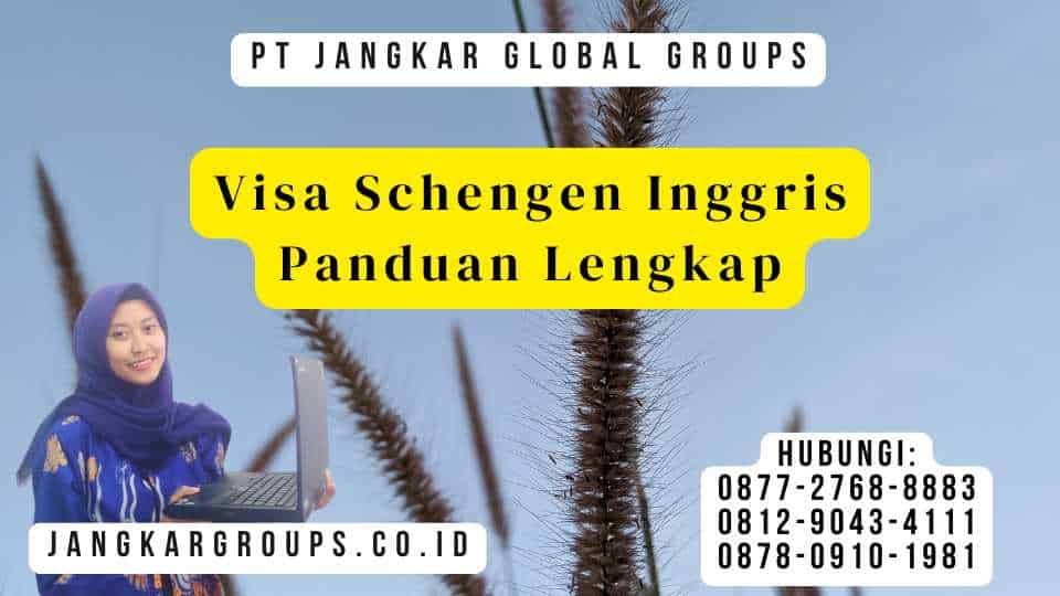 Visa Schengen Inggris Panduan Lengkap