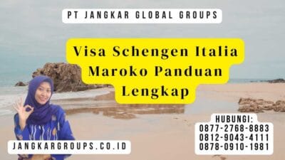 Visa Schengen Italia Maroko Panduan Lengkap