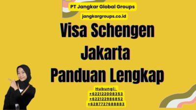 Visa Schengen Jakarta Panduan Lengkap