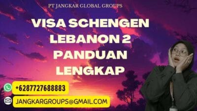 Visa Schengen Lebanon 2 Panduan Lengkap