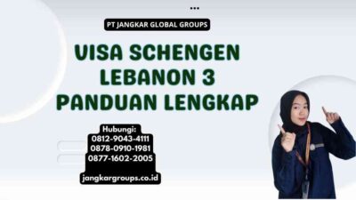 Visa Schengen Lebanon 3 Panduan Lengkap