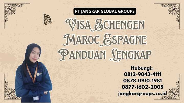 Visa Schengen Maroc Espagne Panduan Lengkap