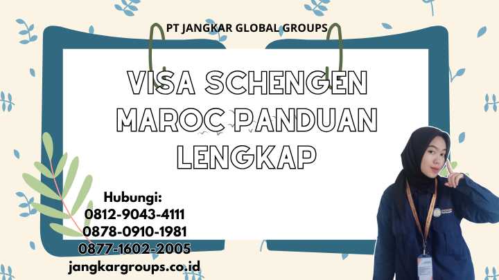 Visa Schengen Maroc Panduan Lengkap