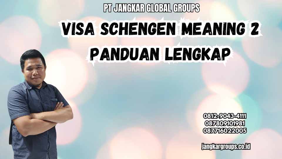 Visa Schengen Meaning 2 Panduan Lengkap