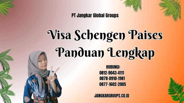 Visa Schengen Paises Panduan Lengkap