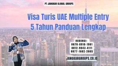 Visa Turis UAE Multiple Entry 5 Tahun Panduan Lengkap