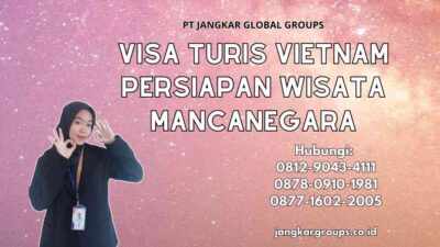 Visa Turis Vietnam Persiapan Wisata Mancanegara