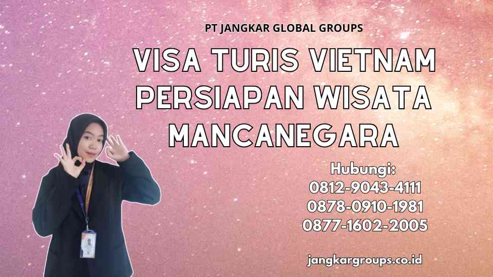 Visa Turis Vietnam Persiapan Wisata Mancanegara
