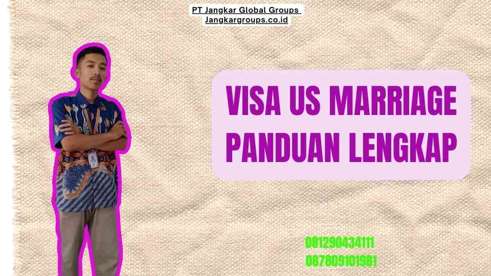 Visa US Marriage Panduan Lengkap