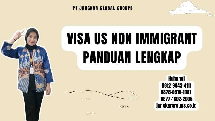 Visa US Non Immigrant Panduan Lengkap