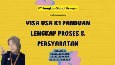Visa USA K1 Panduan Lengkap Proses & Persyaratan