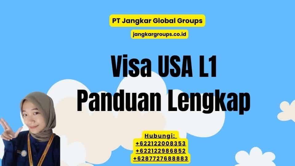 Visa USA L1 Panduan Lengkap
