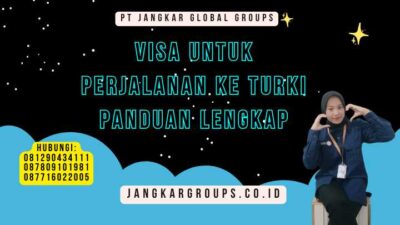 Visa Untuk Perjalanan Ke Turki Panduan Lengkap