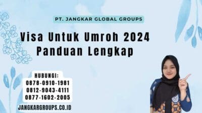 Visa Untuk Umroh 2024 Panduan Lengkap