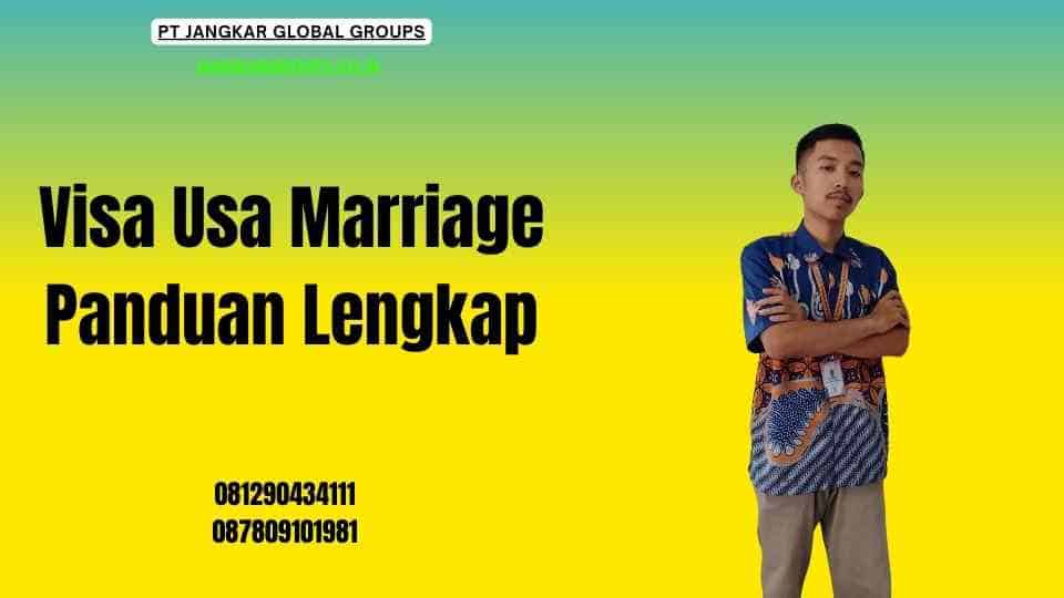 Visa Usa Marriage Panduan Lengkap
