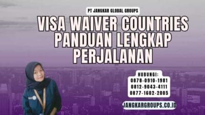 Visa Waiver Countries Panduan Lengkap Perjalanan