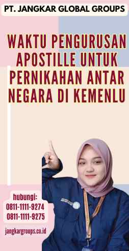 Waktu Pengurusan Apostille untuk pernikahan antar negara di Kemenlu