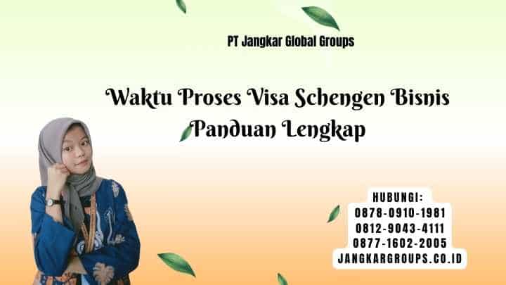 Waktu Proses Visa Schengen Bisnis Panduan Lengkap