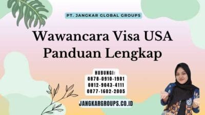 Wawancara Visa USA Panduan Lengkap