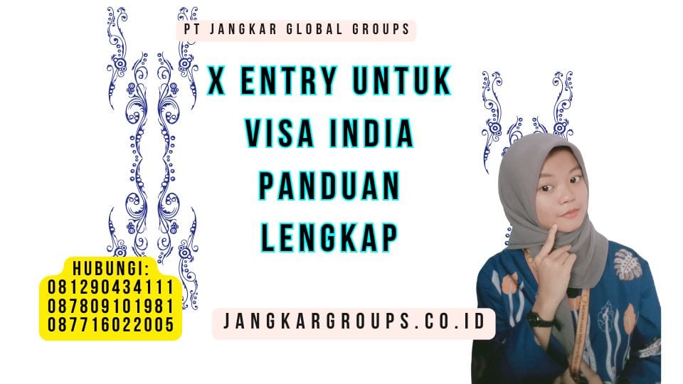 X Entry Untuk Visa India Panduan Lengkap