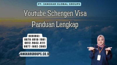 Youtube Schengen Visa Panduan Lengkap