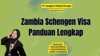 Zambia Schengen Visa Panduan Lengkap