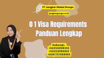0 1 Visa Requirements Panduan Lengkap
