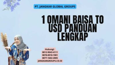 1 Omani Baisa To Usd Panduan Lengkap
