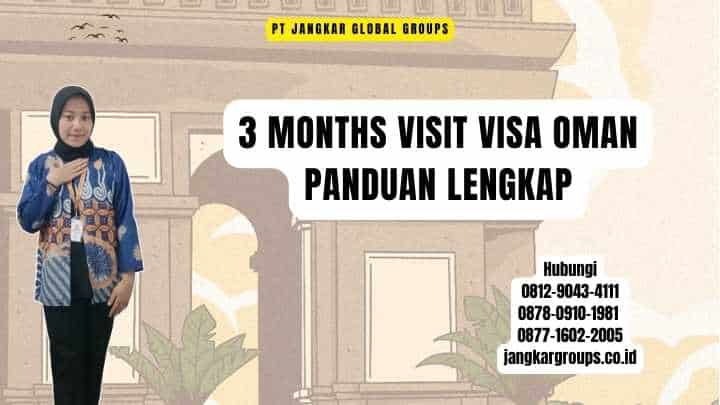 3 Months Visit Visa Oman Panduan Lengkap