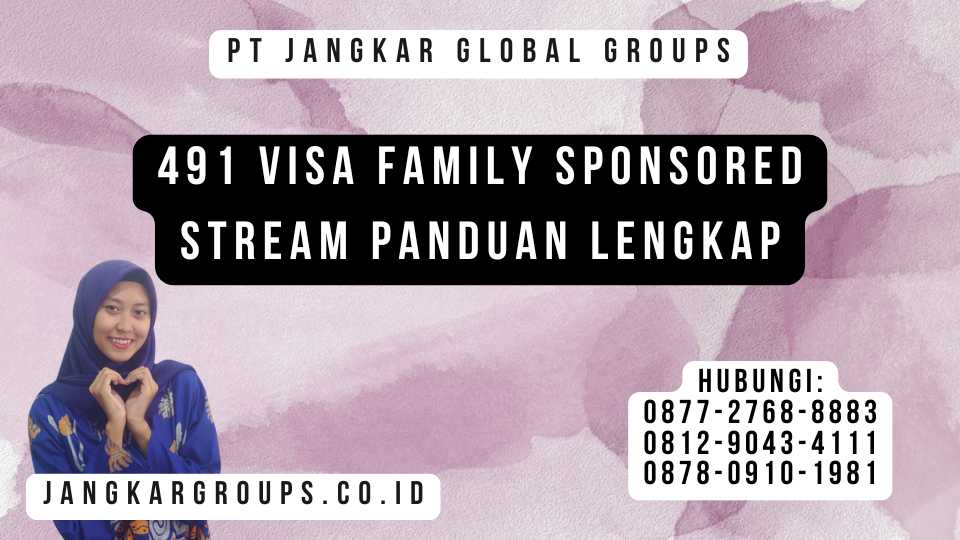 491 Visa Family Sponsored Stream Panduan Lengkap