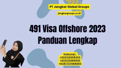 491 Visa Offshore 2023 Panduan Lengkap