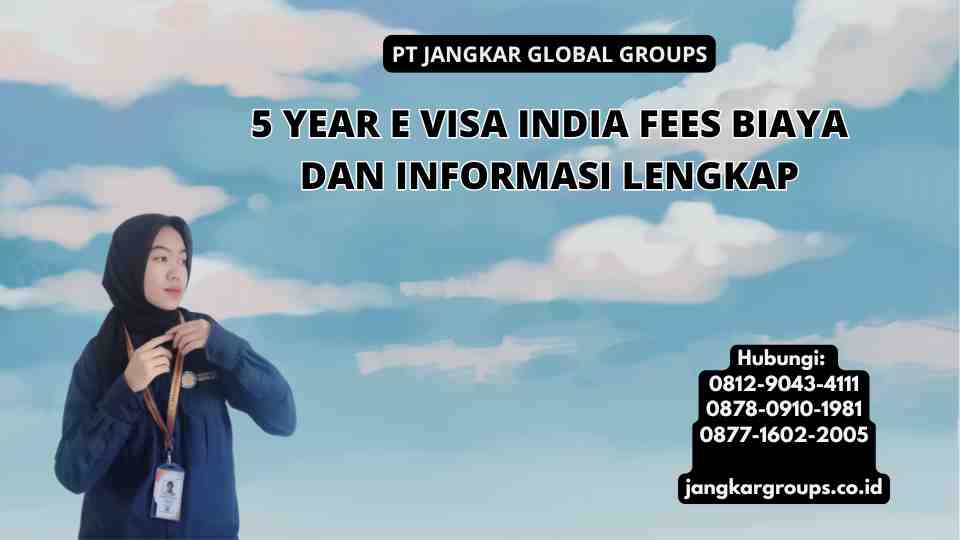 5 Year E Visa India Fees Biaya dan Informasi Lengkap