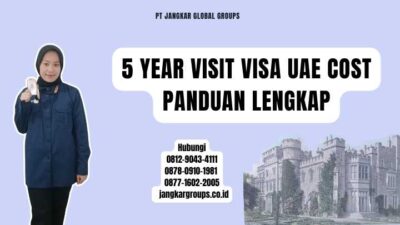 5 Year Visit Visa Uae Cost Panduan Lengkap