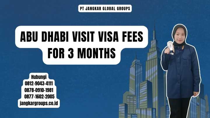 Abu Dhabi Visit Visa Fees For 3 Months