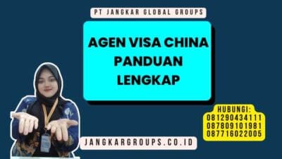 Agen Visa China Panduan Lengkap