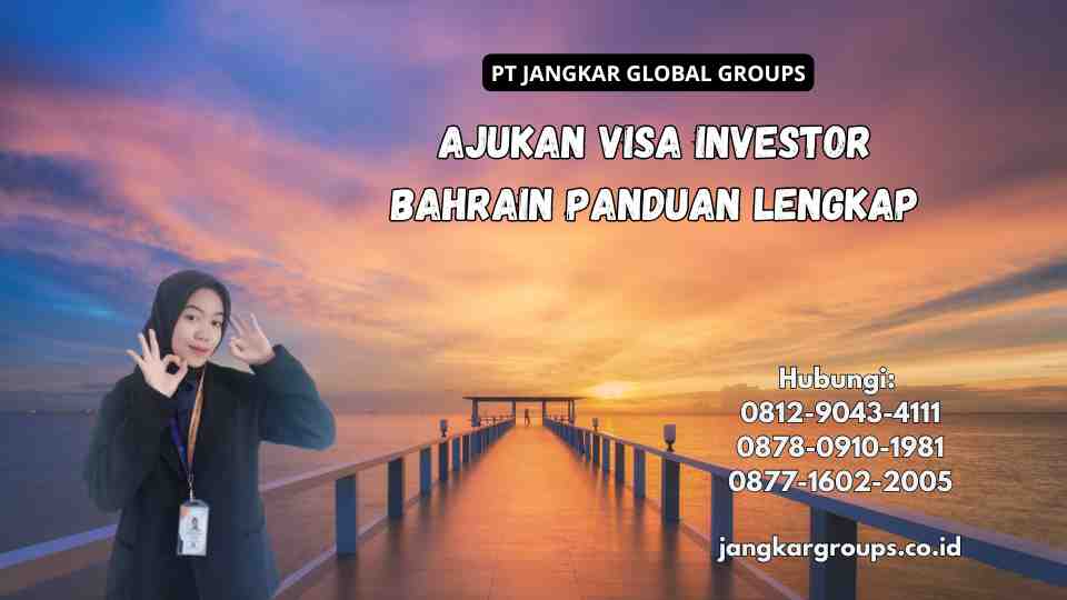 Ajukan Visa Investor Bahrain Panduan Lengkap