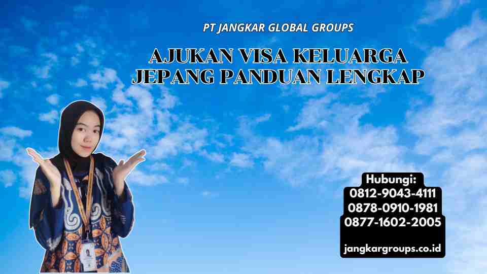 Ajukan Visa Keluarga Jepang Panduan Lengkap