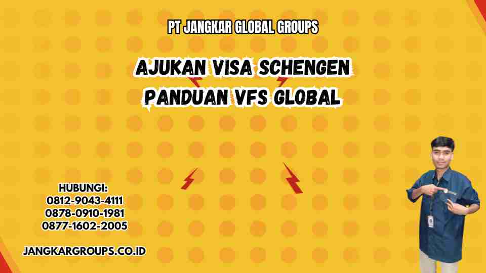 Ajukan Visa Schengen Panduan VFS Global
