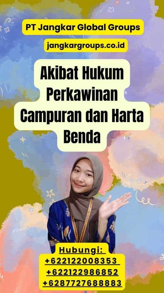 Akibat Hukum Perkawinan Campuran dan Harta Benda