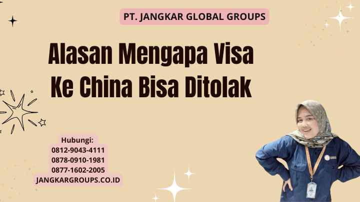 Alasan Mengapa Visa Ke China Bisa Ditolak