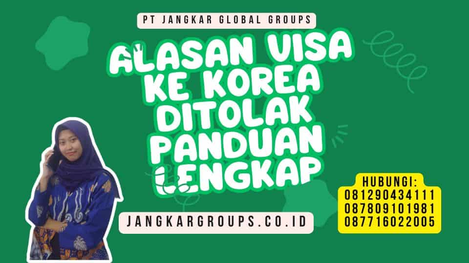 Alasan Visa Ke Korea Ditolak Panduan Lengkap