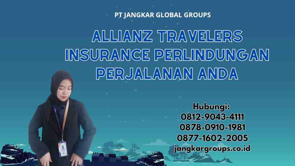 Allianz Travelers Insurance Perlindungan Perjalanan Anda