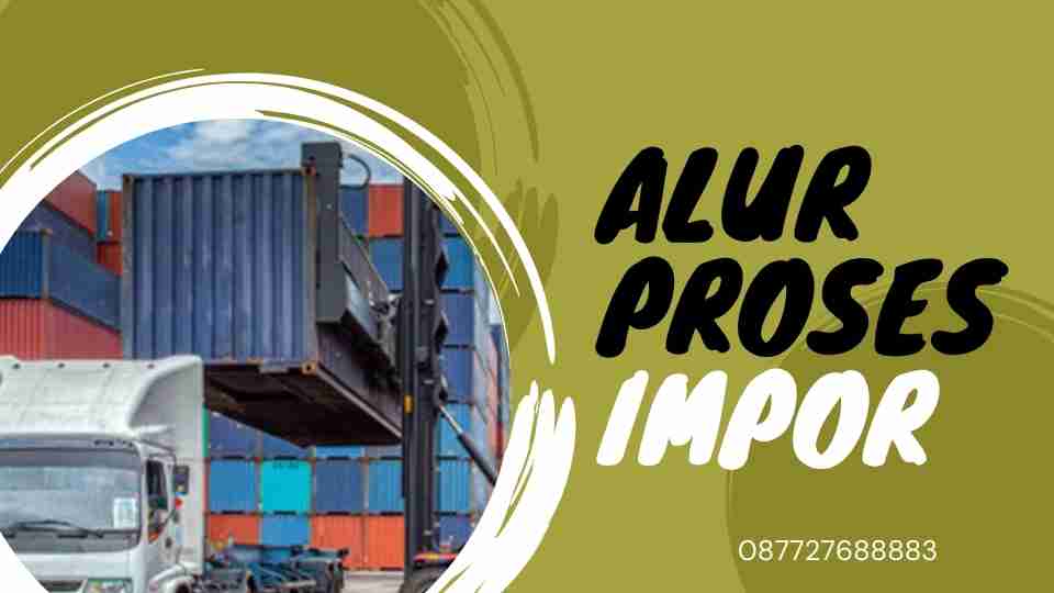 Alur proses impor