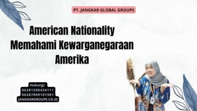 American Nationality Memahami Kewarganegaraan Amerika