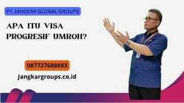Apa Itu Visa Progresif Umroh?
