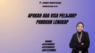 Apakah Ada Visa Pelajar? Panduan Lengkap