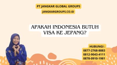 Apakah Indonesia Butuh Visa Ke Jepang