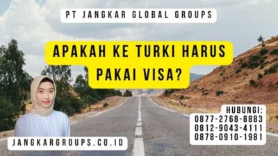 Apakah Ke Turki Harus Pakai Visa