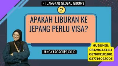 Apakah Liburan Ke Jepang Perlu Visa?